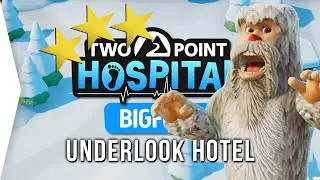 Two Point Hospital BIGFOOT DLC! ► Underlook Hotel 3 Stars - Stand Up To Cancer Charity Drive (SU2C)