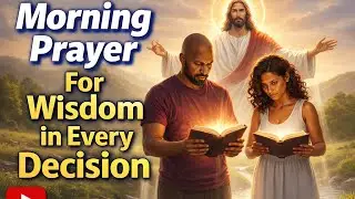 Pray This Before You Make Any Decision Today | Morning Prayer&rdquo; @PrayerMeetsGod