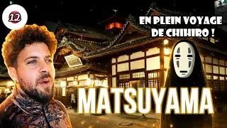 MATSUYAMA, LE VOYAGE DE CHIHIRO EN VRAI - VLOG JAPON