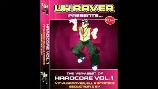 UK Raver Presents... The Very Best of Hardcore Vol. 1 - DJ Ell & Stompy