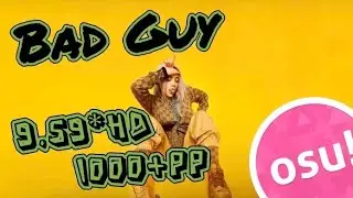 Osu!Droid Map:Bad Guy by billie eilish  9.59★HD #2