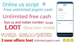 3 loot offers: oyo app online script working on us and indian mobile no. New site 10/refer paytm