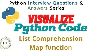 Python - List comprehension and map function TUTORIAL | Visualize Python Code | Interview Q&A series