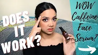 WOW Caffeine Face serum | Brutally HONEST review!!