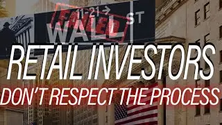 Retail Investors Don't Respect The Craft Of Investing (Words from Wallstreet) | Preview to Epi 13