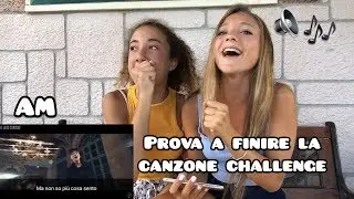 PROVA A FINIRE LA CANZONE 2019 CHALLENGE || AM