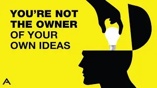 Why You've Never Had an Original Thought