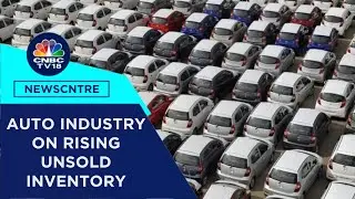 Car Makers Worry As Inventory Rises By 12% Ahead Of Festive Season | CNBC TV18