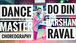 Do Din Darshan Raval | Dance Master Choreography | Ft. Sunny Purohit | Latest hits 2018