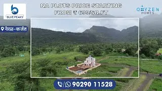 Blue Peaks || Neral-Karjat ||NA Plots || Price starting from ₹699/Sq.ft || Call&WhatsApp 📞9029011528