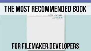 The Most Recommended Book For FileMaker! | FileMaker 14 Video Training