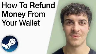 How to Refund Money From Your Steam Wallet [2025 Full Guide]