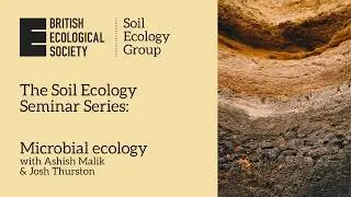 The Soil Ecology Seminar Series - Microbial ecology