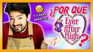 ¿POR QUÉ COLECCIONO EVER AFTER HIGH?