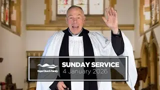 Sunday Service 4 January 2026
