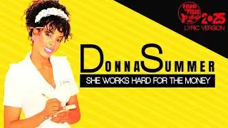 SHE WORKS HARD FOR THE MONEY - DONNA SUMMER (Lyric Version)