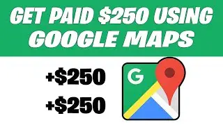 Get Paid $250 PER DAY Using Google Maps! (Make Money Online 2021)