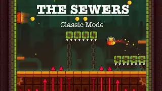 The Sewers but in Classic Mode - Geometry Dash