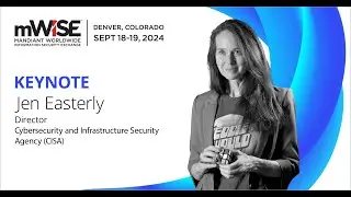 Keynote - Jen Easterly, Director, Cybersecurity and Infrastructure Security Agency (CISA)