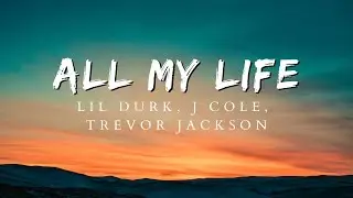 Lil Durk - All My Life ft. J Cole , Trevor Jackson