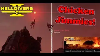 Chicken Jimmies! | Helldivers 2: Mox 08