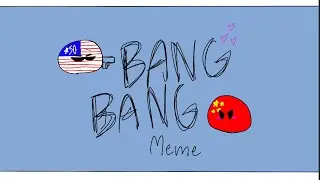 Bang Bang Meme || Countryhumans meme || CHIMERICA