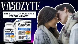 VasoZyte Review: Can This Natural Formula Boost Energy, Stamina, and Circulation?