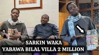 Yadda Sarkin Waƙa Yabawa Bilal Villa Kyautar Miliyan Biyun da Yayi Masa Alƙawari 
