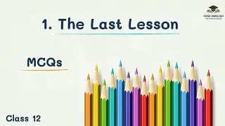 Class 12 | The Last Lesson | MCQs | Quiz