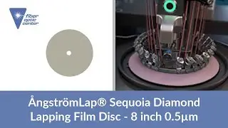 &Aring;ngstr&ouml;mLap&reg; Sequoia Diamond Lapping Film Disc - 8 inch 0.5&micro;m - Available From Fiber Optic Center
