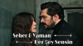 Seher • Yaman || Her Şey Sensin  (Legacy - Klip)