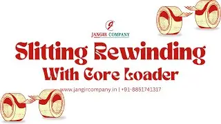 Slitting Rewinding Machine With Core Loader | Jangir Company's Slitter Rewinder Machine in Delhi