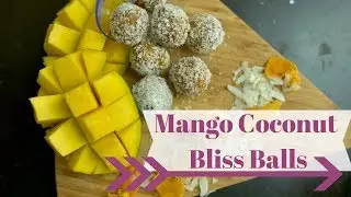 TUTORIAL || Mango Coconut Bliss balls