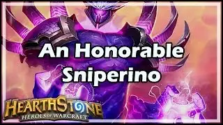[Hearthstone] An Honorable Sniperino