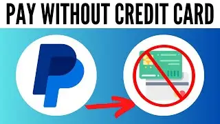 How to Pay With PayPal Without Credit Card 2025
