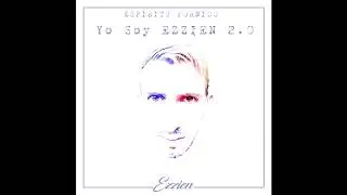 1) Yo Soy EZZIEN 2.0 - Ezzien (ESPIRITU FORNIDO)