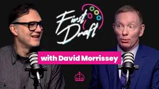 That&rsquo;s the $6 billion question! Actor David Morrissey | First Draft Podcast