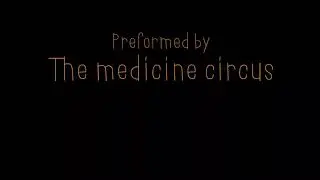 Medicine circus - The dance of fire