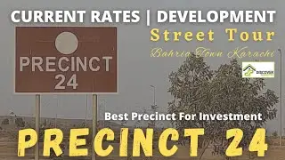 Street Tour / Development Status / Current Rates / Precinct 24 / Bahria Town Karachi