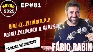 F&Aacute;BIO RABIN COM&Eacute;DIA STAND-UP | 😳 VINI JR, VIRGINIA E O BRASIL PERDENDO A CABE&Ccedil;A