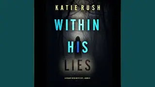 Chapter 76 - Within His Lies (A Drake Reed Fbi Suspense Thriller&mdash;Book 5)