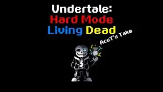 ⟬Undertale: Hard Mode - Living Dead (AceT's Take)⟭ - Animated Unofficialy