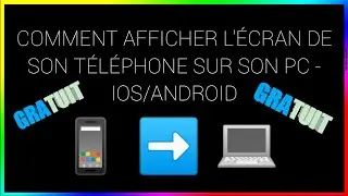 COMMENT DIFFUSER L'&Eacute;CRAN DE SON T&Eacute;L&Eacute;PHONE SUR SON ORDINATEUR GRATUITEMENT - LetsView