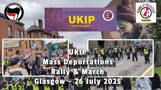 UKIP Mass Deportations March  & Rally - Glasgow - 26 July 2025