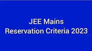 JEE Mains Reservation Criteria 2023