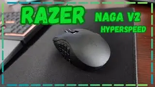 Распаковка игровой мыши &mdash; Razer Naga V2 Hyper speed