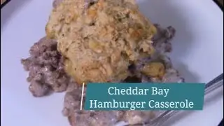 Cheddar Bay Hamburger Casserole