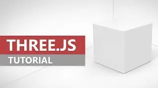 Three.js Tutorial | Part 2: Hello World Cube | Beginner
