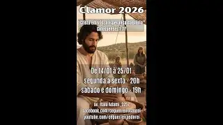 2° Dia do Clamor Mês de Fevereiro ( Cristo em Vós, a Esperança da Glória)