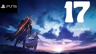 Tales of Arise Gameplay | Full No Commentary Walkthrough & JRPG Playthrough | Part 17